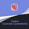 Instagram Custom Comments